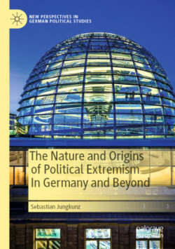 Nature and Origins of Political Extremism In Germany and Beyond