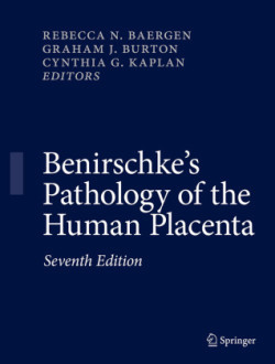 Benirschke's Pathology of the Human Placenta