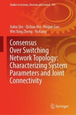 Consensus Over Switching Network Topology: Characterizing System Parameters and Joint Connectivity