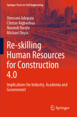 Re-skilling Human Resources for Construction 4.0