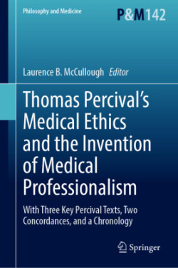 Thomas Percival’s Medical Ethics and the Invention of Medical Professionalism