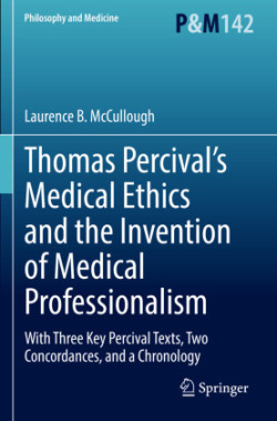 Thomas Percival’s Medical Ethics and the Invention of Medical Professionalism