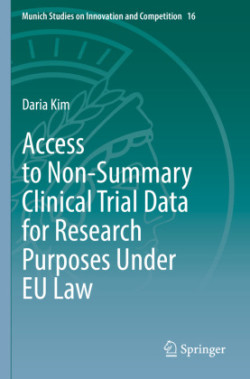 Access to Non-Summary Clinical Trial Data for Research Purposes Under EU Law