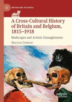 Cross-Cultural History of Britain and Belgium, 1815–1918