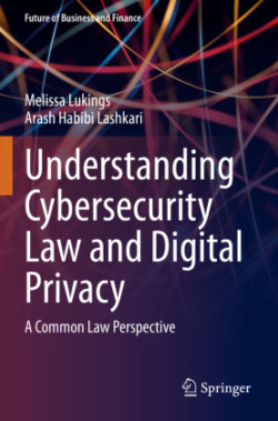 Understanding Cybersecurity Law and Digital Privacy