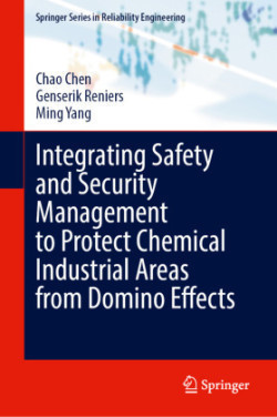 Integrating Safety and Security Management to Protect Chemical Industrial Areas from Domino Effects