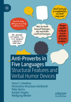 Anti-Proverbs in Five Languages Structural Features and Verbal Humor Devices