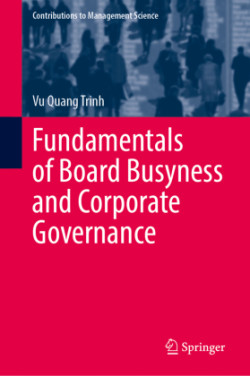 Fundamentals of Board Busyness and Corporate Governance