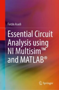 Essential Circuit Analysis using NI Multisim(TM) and MATLAB®