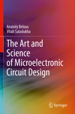 Art and Science of Microelectronic Circuit Design