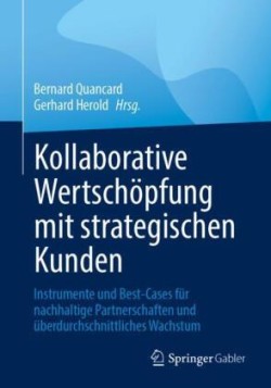 Kollaborative Wertschöpfung mit strategischen Kunden