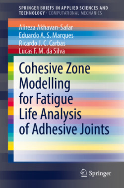 Cohesive Zone Modelling for Fatigue Life Analysis of Adhesive Joints