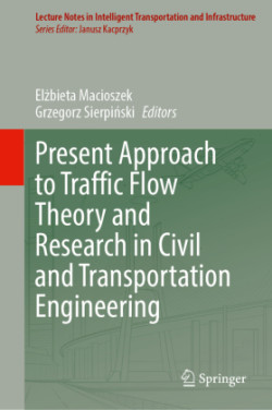 Present Approach to Traffic Flow Theory and Research in Civil and Transportation Engineering