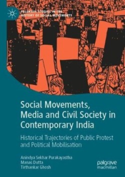 Social Movements, Media and Civil Society in Contemporary India