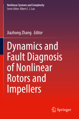 Dynamics and Fault Diagnosis of Nonlinear Rotors and Impellers