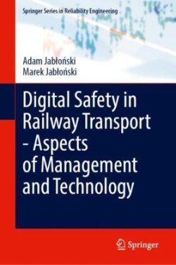 Digital Safety in Railway Transport—Aspects of Management and Technology