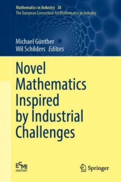 Novel Mathematics Inspired by Industrial Challenges