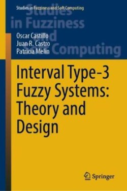 Interval Type-3 Fuzzy Systems: Theory and Design