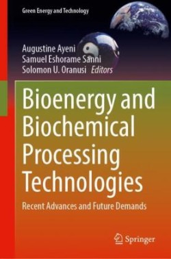 Bioenergy and Biochemical Processing Technologies