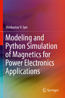 Modeling and Python Simulation of Magnetics for Power Electronics Applications