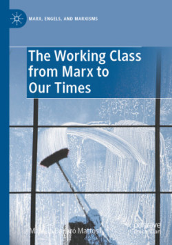 Working Class from Marx to Our Times