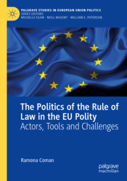 Politics of the Rule of Law in the EU Polity