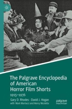 Palgrave Encyclopedia of American Horror Film Shorts