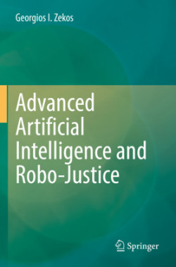 Advanced Artificial Intelligence and Robo-Justice