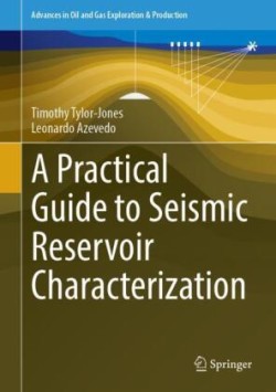 Practical Guide to Seismic Reservoir Characterization