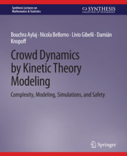 Crowd Dynamics by Kinetic Theory Modeling