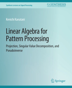 Linear Algebra for Pattern Processing