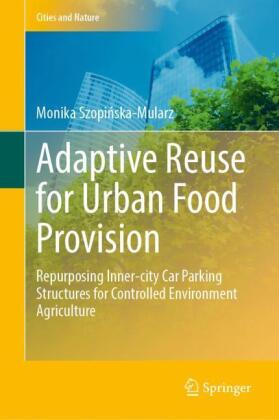 Adaptive Reuse for Urban Food Provision