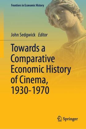 Towards a Comparative Economic History of Cinema, 1930–1970