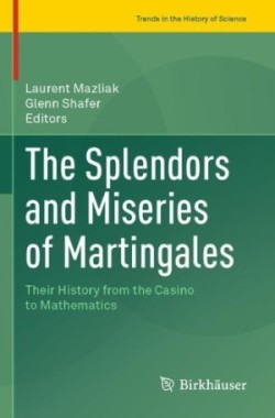 Splendors and Miseries of Martingales