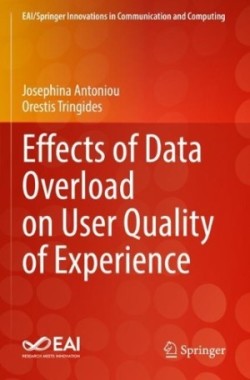 Effects of Data Overload on User Quality of Experience