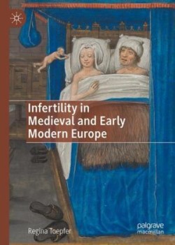 Infertility in Medieval and Early Modern Europe