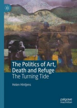 Politics of Art, Death and Refuge