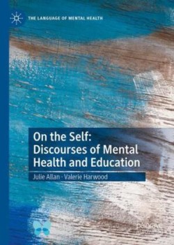 On the Self: Discourses of Mental Health and Education