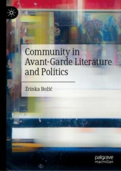 Community in Avant-Garde Literature and Politics