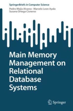 Main Memory Management on Relational Database Systems