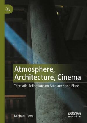 Atmosphere, Architecture, Cinema