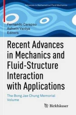 Recent Advances in Mechanics and Fluid-Structure Interaction with Applications