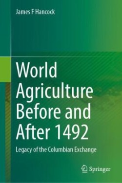 World Agriculture Before and After 1492