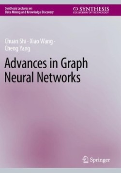 Advances in Graph Neural Networks