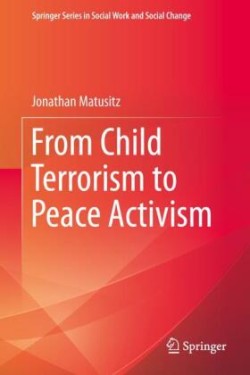 From Child Terrorism to Peace Activism