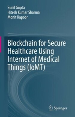 Blockchain for Secure Healthcare Using Internet of Medical Things (IoMT) 