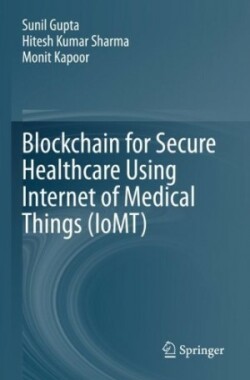 Blockchain for Secure Healthcare Using Internet of Medical Things (IoMT)