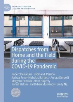 Dispatches from Home and the Field during the COVID-19 Pandemic