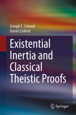 Existential Inertia and Classical Theistic Proofs