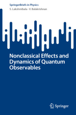 Nonclassical Effects and Dynamics of Quantum Observables